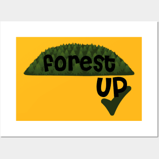 Forest up our Forest - Reforst Posters and Art